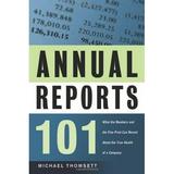 Annual Reports 101 : What the Numbers and the Fine Print Can Reveal about the True Health of a Company 9780814473672 Used / Pre-owned