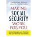 Making Social Security Work for You : Advice Strategies and Timelines That Can Maximize Your Benefits 9781440593376 Used / Pre-owned