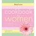 Betty Crocker Cookbook for Women : The Complete Guide to Women s Health and Wellness at Every Stage of Life 9780471997979 Used / Pre-owned