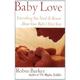 Pre-Owned Baby Love : Everything You Need to Know about Your Baby s First Year 9780871319852