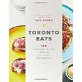 Toronto Eats : 100 Signature Recipes from the City s Best Restaurants 9781773270036 Used / Pre-owned