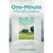 One-Minute Mindfulness: How to Live in the Moment (Paperback)