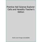 Pre-Owned Prentice Hall Science Explorer-Cells and Heredity-Teacher s Edition (Hardcover) 0132011646 9780132011648