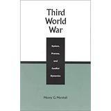 Pre-Owned Third World War : System Process and Conflict Dynamics 9780847693474