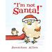 I m Not Santa! 9781423113041 Used / Pre-owned