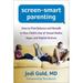 Screen-Smart Parenting : How to Find Balance and Benefit in Your Child s Use of Social Media Apps and Digital Devices 9781462515530 Used / Pre-owned