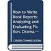 Pre-Owned How to Write Book Reports : Analyzing and Evaluating Fiction Drama Poetry Non-Fiction 9780668059091 /