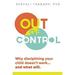Pre-Owned Out of Control : Why Disciplining Your Child Doesn t Work and What Will 9781897238769