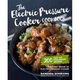 Pre-Owned The Electric Pressure Cooker Cookbook : 200 Fast and Foolproof Recipes for Every Kind of Machine 9781558328969
