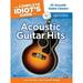 The Complete Idiot s Guide to Playing Acoustic Guitar: You CAN Play Your Favorite Songs! Book Online Audio/Software