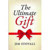 The Ultimate Gift Stovall Jim and Billings Dawn