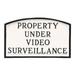 Montague Products Inc. Small Arch Property Under Video Surveillance Statement Plaque Sign in White/Black | 10 H x 15 W x 0.25 D in | Wayfair