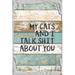 Flat Canvas Wall Art Print Hanging Wall Sign My Cats and I Talk S*** About You Funny Crazy Cat Lady Feline Fan White Wall Art Decor Funny Gift 12 x 16