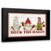 Reed Tara 18x13 Black Modern Framed Museum Art Print Titled - Gnome for Christmas Sentiment landscape-Deck the Halls