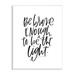 Stupell Industries Brave Enough Calligraphy Minimalistic White Design 10 x 15 Design by Valerie Wieners