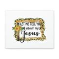Scripture Walls Let Me Tell You About My Jesus 1 John 4:9 Christian Wall Art Bible Verse Print Ready to Hang Unframed