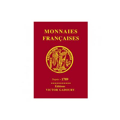 Monnaies Françaises depuis 1789 (Ed. GADOURY)