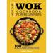 Easy Wok Cookbook for Beginners: 100 Classic Chinese Recipes to Stir-Fry with Sizzling Success (Hardcover)