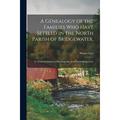 A Genealogy of the Families Who Have Settled in the North Parish of Bridgewater. (Paperback)