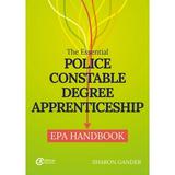 The Essential Police Constable Degree Apprenticeship EPA Handbook (Edition 1) (Paperback)