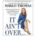 Pre-Owned It Aint Over . Till Its Over: Reinventing Your Life-and Realizing Dreams-Anytime at Any Age Paperback Marlo Thomas