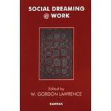 Pre-Owned Social Dreaming @ Work (Paperback) 1855752093 9781855752092