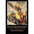 Pre-Owned The Last Great Gold Rush : A Klondike Reader 9780968709122 /