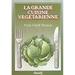 Grande Cuisine Vegetarienne : La Nouvelle Cuisine Naturelle pour Vegetariens Avertis 9782760400399 Used / Pre-owned