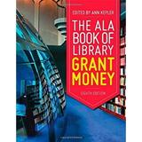 The ALA Book of Library Grant Money 9780838910580 Used / Pre-owned