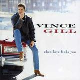 Vince Gill - When Love Finds You - Country - CD