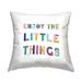 Stupell Industries Enjoy Little Things Kids Motivational Phrase Block Typography Novelty Multi-Color 18 x 7 x 18 Decorative Pillows