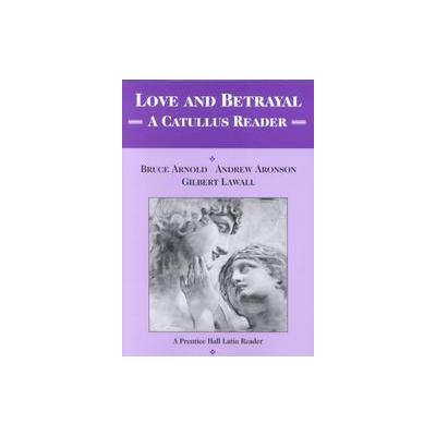 Love and Betrayal by Bruce Arnold (Paperback - Student)