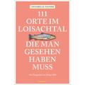 111 Orte Im Loisachtal, Die Man Gesehen Haben Muss - Annabelle Fagner, Kartoniert (TB)