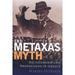 International Library of War Studies: The Metaxas Myth : Dictatorship and Propaganda in Greece (Paperback)