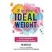 Pre-Owned 8 to Your Ideal Weight : Release Your Weight and Restore Your Power in 8 Weeks (Clean Eating Healthy Lifestyle Lose Weight Body Kindness Weight Loss for Women) 9781633534810