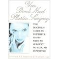 Pre-Owned You Dont Need Plastic Surgery: The Doctors Guide to Youthful Looks with No Surgery Pain Downtime Hardcover Everett Lautin Suzanne Levine Kathryn Lance