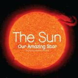 Pre-Owned The Sun: Our Amazing Star (Paperback) 0448488280 9780448488288