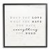 Stupell Industries Love What You Have Reassuring Rustic Quote by Daphne Polselli - Floater Frame Textual Art on in Black/Brown/White | Wayfair