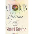 Pre-Owned Choices for a Lifetime : Determining the Values That Will Shape Your Future 9780842317849