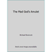 Pre-Owned The Mad God s Amulet (Mass Market Paperback) 0879972890 9780879972899