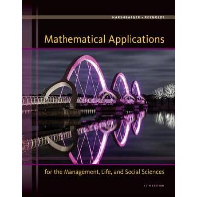 Mathematical Applications For Management, Life, And Social Sciences