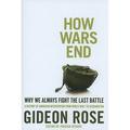 How Wars End : Why We Always Fight the Last Battle 9781416590538 Used / Pre-owned