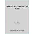 Pre-Owned Klondike: The Last Great Gold Rush (Paperback) 0771012845 9780771012846