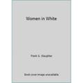 Pre-Owned Women in White (Paperback) 0671787578 9780671787578