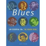 The Rough Guide to Blues 100 Essential CDs (Rough Guide 100 Esntl CD Guide) 9781858285603 Used / Pre-owned