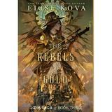 Loom Saga: The Rebels of Gold (Series #3) (Edition 2) (Hardcover)