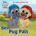 Pre-Owned Disney Junior Puppy Dog Pals: Best Pug Pals Touch-And-Feel (Board book) 0794445101 9780794445102