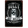Plaque en métal Don't Bully My Bully Dog pour Bar 73Garage Wall Decor Retro Vintage 7.87x11.8