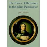 The Poetics of Portraiture in the Italian Renaissance 052165324X (Hardcover - Used)