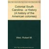 Colonial South Carolina A History A History Of The American Colonies